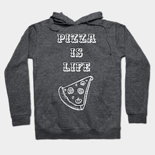 Pizza Is Life Hoodie